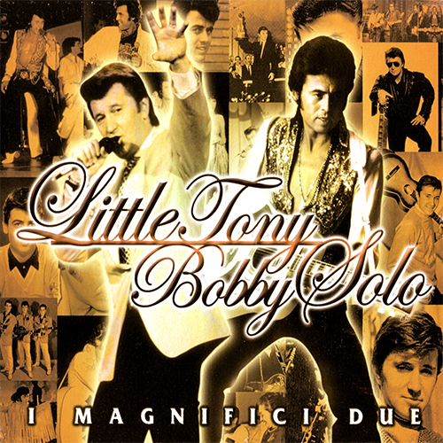 BOBBY SOLO E LITTLE TONY - I MAGNIFICI DUE