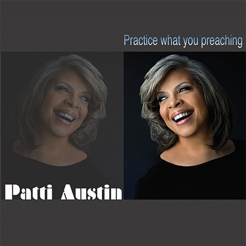 PATTY AUSTIN - PRACTICE WHAT YOU PREACHING