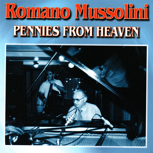 ROMANI MUSSOLINI - PENNIES FROM HEAVEN