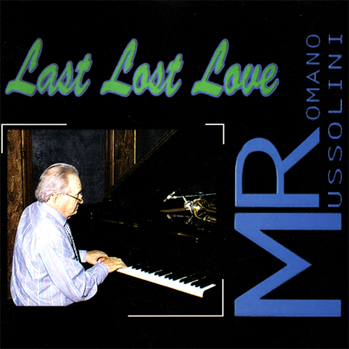 ROMANO MUSSOLINI - LAST LOST LOVE