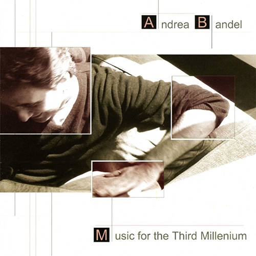 ANDREA BANDEL - MUSIC FOR THE THIRD MILLENNIUM
