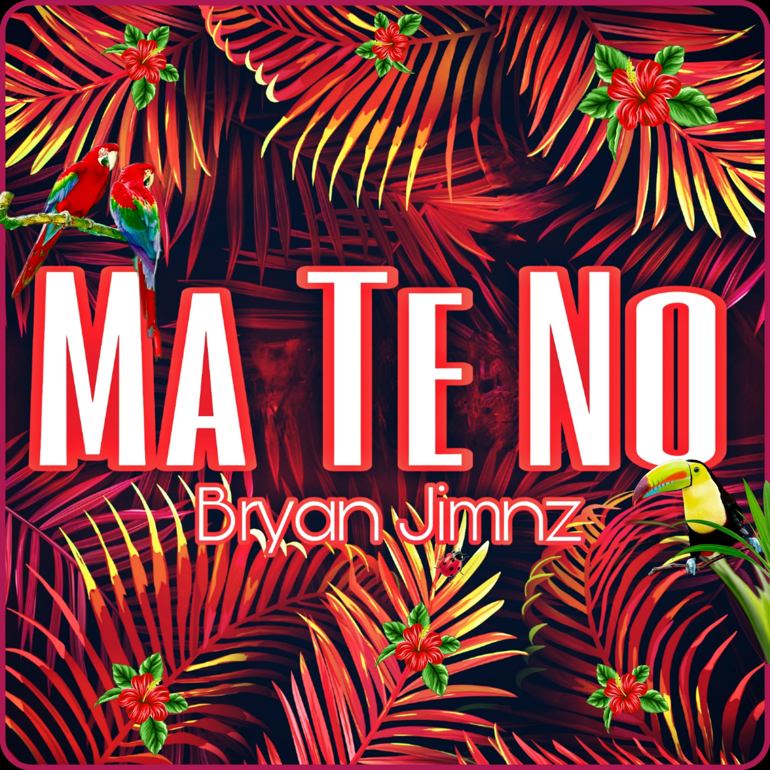 BRYAN JIMNZ - MA TE NO