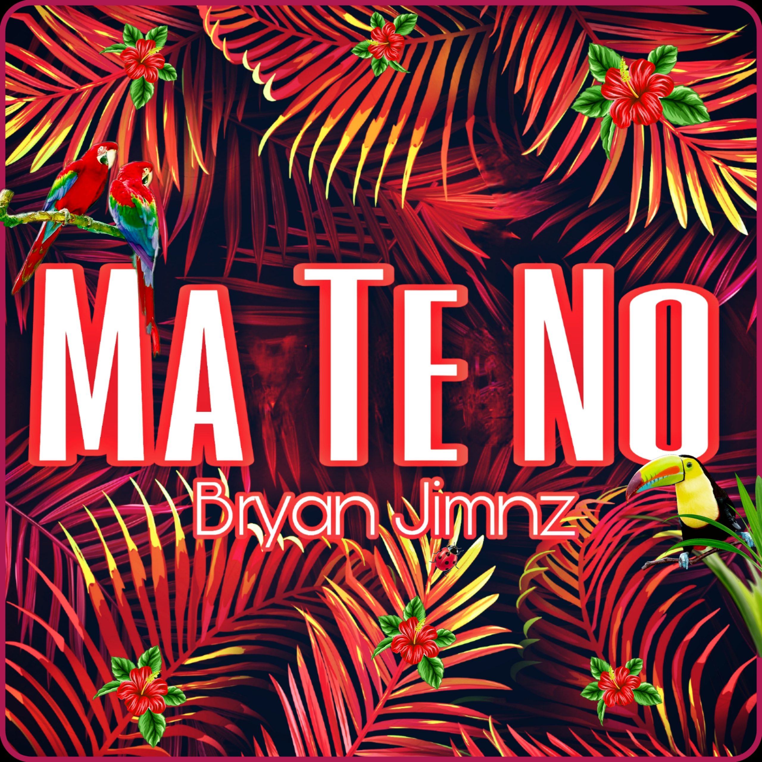 BRYAN JIMNZ - MA TE NO